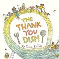 Cover Art for B01MXYSBW0, The Thank You Dish by Trace Balla