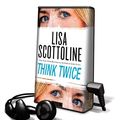 Cover Art for 9781427228574, Think Twice by Lisa Scottoline