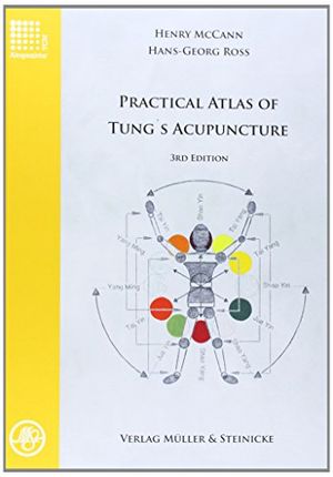 Cover Art for 9783875692112, Practical Atlas of Tung's Acupuncture by Henry McCann, Hans-Georg Ross