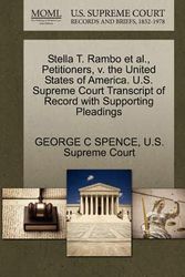 Cover Art for 9781270368298, Stella T. Rambo et al., Petitioners, V. the United States of America. U.S. Supreme Court Transcript of Record with Supporting Pleadings by George C Spence