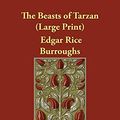 Cover Art for 9781847026330, The Beasts of Tarzan by Edgar Rice Burroughs