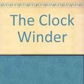 Cover Art for 9780745169200, The Clock Winder by Anne Tyler
