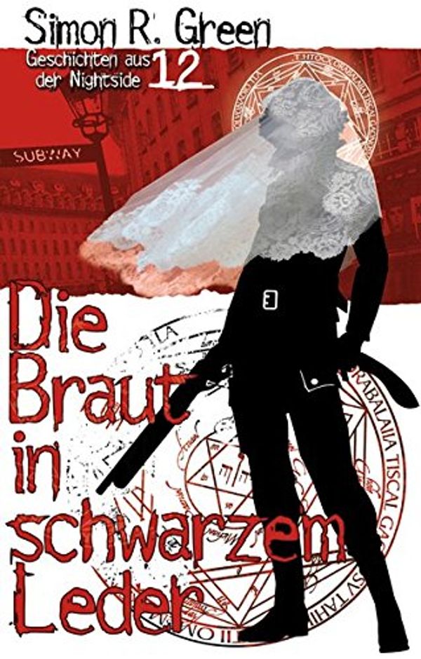 Cover Art for 9783867621670, Die Braut in schwarzem Leder by Simon R. Green