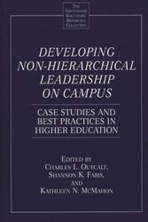 Cover Art for 9780313311789, Developing Non-hierachical Leadership on Campus by Shannon K. Faris