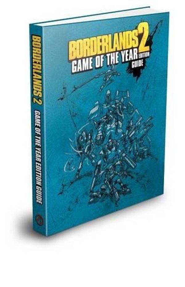 Cover Art for 9780744015256, Borderlands 2 Game of the Year Edition Strategy Guide by BradyGames