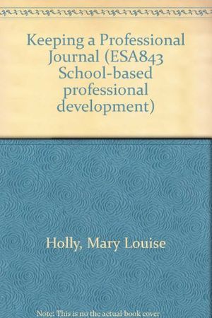 Cover Art for 9780730001454, Keeping a Professional Journal by Holly, Mary Louise