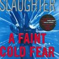 Cover Art for B00HUBNJYQ, A Faint Cold Fear by Karin Slaughter