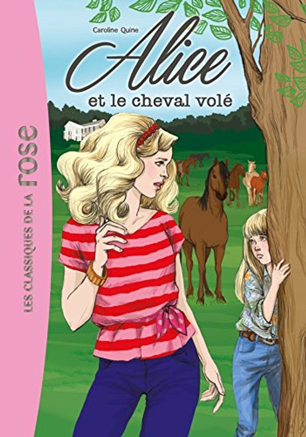 Cover Art for 9782014018608, Alice, Tome 1 : Alice et le cheval volé by Caroline Quine