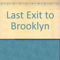 Cover Art for 9780394174679, Last Exit to Brooklyn by Hubert Selby