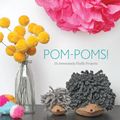 Cover Art for 9781594746451, Pom-Poms! by Sarah Goldschadt, Lexi Walters Wright