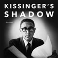 Cover Art for 9781250097170, Kissinger's Shadow: The Long Reach of America's Most Controversial Statesman by Greg Grandin