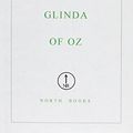 Cover Art for 9781582872568, Glinda of Oz by L. Frank Baum