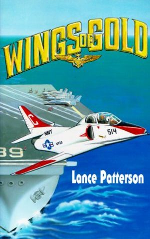 Cover Art for 9780890849330, Wings of Gold by Lance Patterson