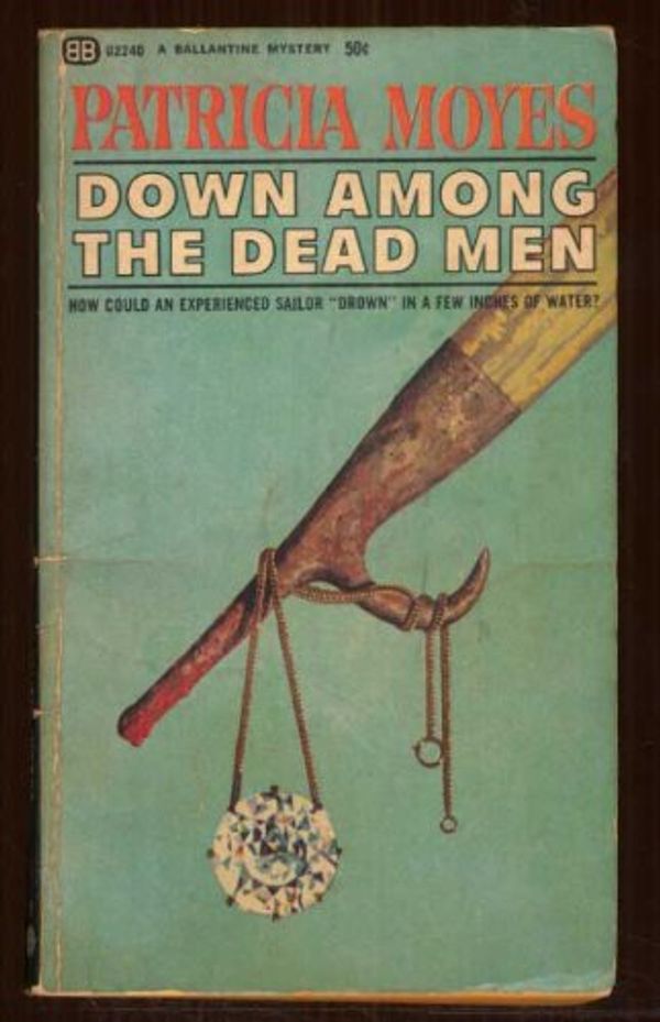 Cover Art for B000BB0I1O, Down Among the Dead Men (U2240) by Patricia Moyes