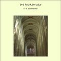 Cover Art for 9781465505866, The Fourth Way by P.D. Ouspensky
