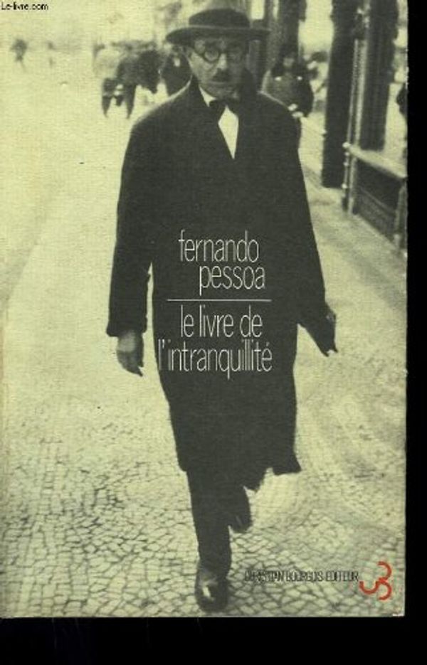 Cover Art for 9782267005448, LE LIVRE DE L'INTRANQUILITE DE BERNARDO SOARES. Tome 3 by Fernando Pessoa