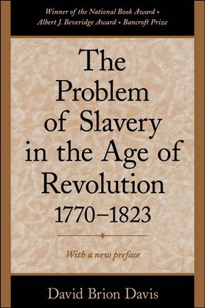 Cover Art for 9780199880836, The Problem of Slavery in the Age of Revolution, 1770-1823 by David Brion Davis