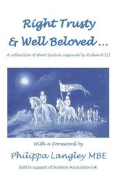 Cover Art for 9781696761383, Right Trusty and Well Beloved... (Grant Me the Carving of My Name) by Alex Marchant, Terri Beckett, Wendy Johnson, Joanne R. Larner, Liz Orwin, Elizabeth Ottoson, Nicola Slade, Brian Wainwright, Jennifer C. Wilson