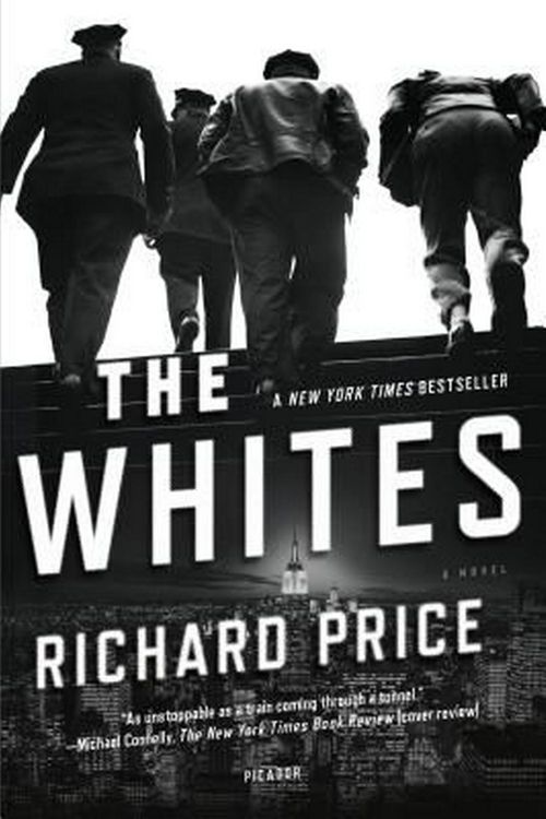 Cover Art for 9780312621308, The Whites by Richard Price