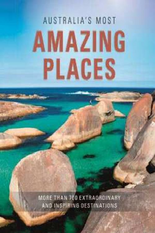 Cover Art for 9781921743979, Australia's Most Amazing Places by FORBES, SCOTT (Project Editor)