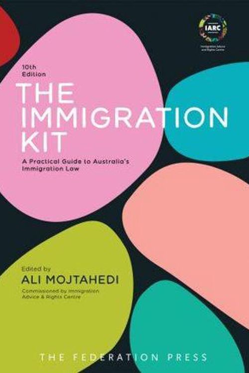 Cover Art for 9781760023324, The Immigration Kit 10ed by Ali Mojtahedi