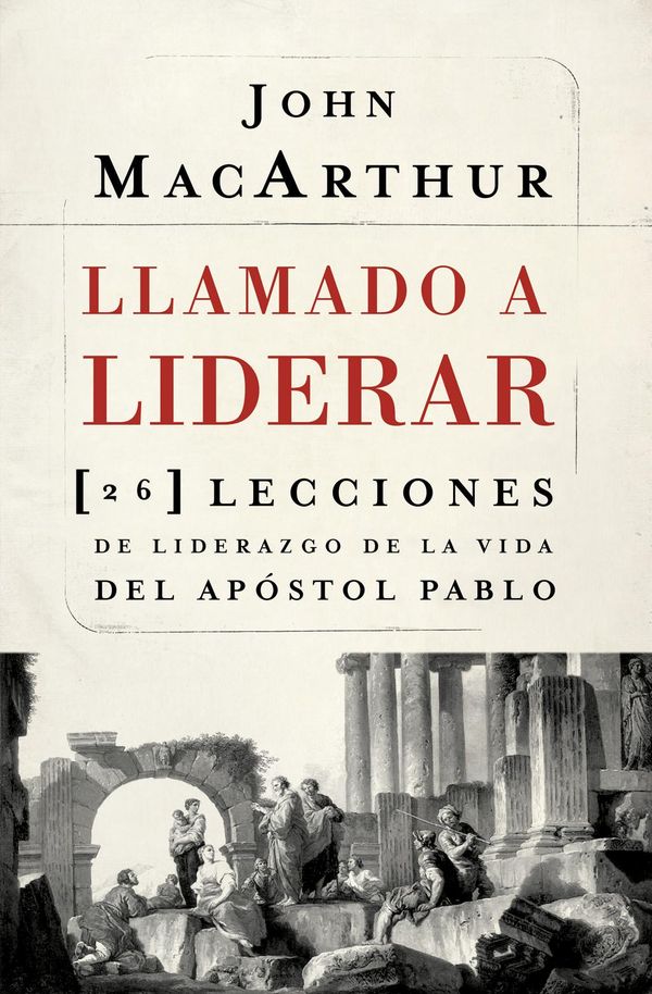 Cover Art for 9781602553354, Llamado a liderar by John F. MacArthur