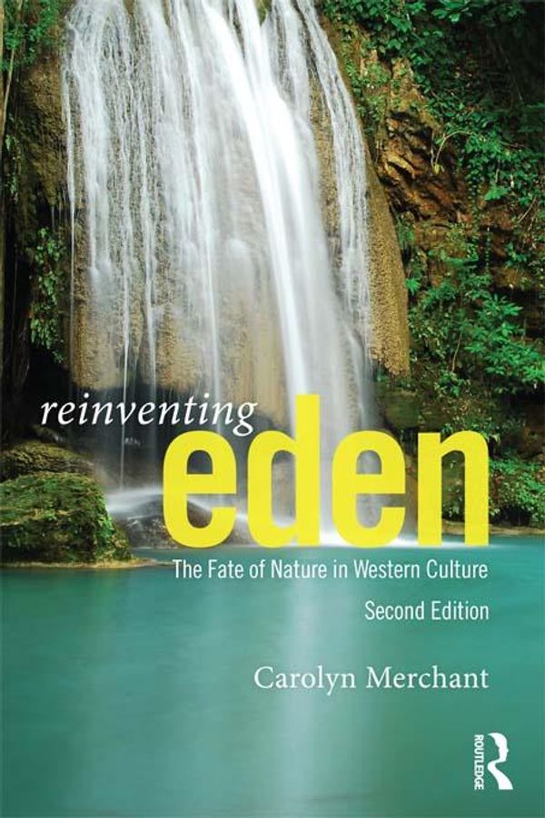 Cover Art for 9781136161247, Reinventing Eden by Carolyn Merchant