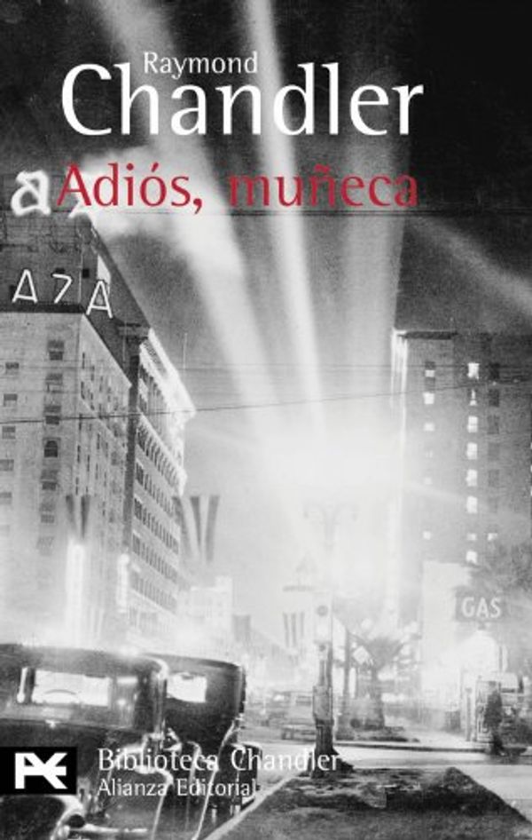 Cover Art for 9788420672335, Adios, Muneca by Chandler, Raymond