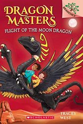 Cover Art for 9789386313027, DRAGON MASTERS #6: FLIGHT OF THE MOON DRAGON [Paperback] TRACEY WEST by TRACEY WEST