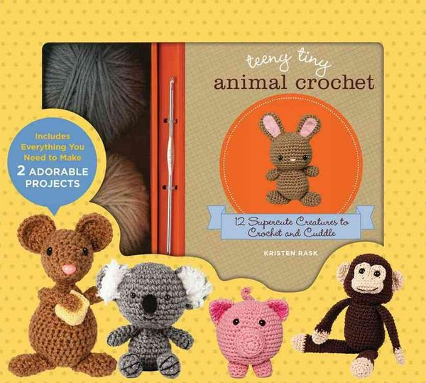 Cover Art for 9780760353226, Teeny Tiny Animal Crochet12 Supercute Creatures to Crochet and Cuddle by Kristen Rask