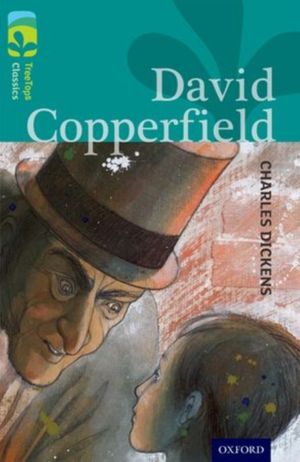 Cover Art for 9780198448747, Treetops Classics Stage 15 David Copperfield by Charles Dickens