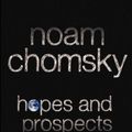 Cover Art for 9781608460083, Hopes and Prospects by Noam Chomsky