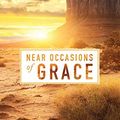 Cover Art for 9780883448526, Near Occasions of Grace by Richard Rohr