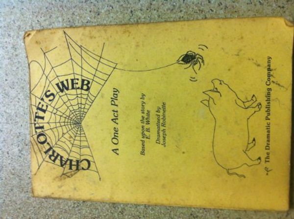 Cover Art for 9780871293893, Charlotte's Web - Touring-1-ACT by E. B. White