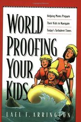 Cover Art for 9780891079569, Worldproofing Your Kids by Lael Arrington