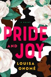 Cover Art for 9781668012833, Pride and Joy by Louisa Onomé