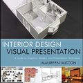 Cover Art for 9781118173244, Interior Design Visual Presentation by Maureen Mitton