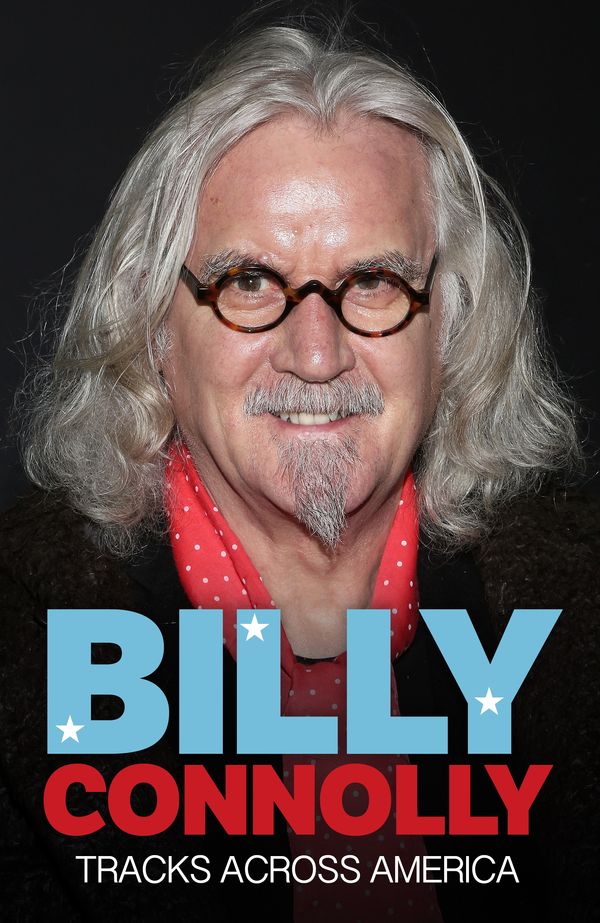 Cover Art for 9780751564136, Billy Connolly's Tracks Across America by Billy Connolly