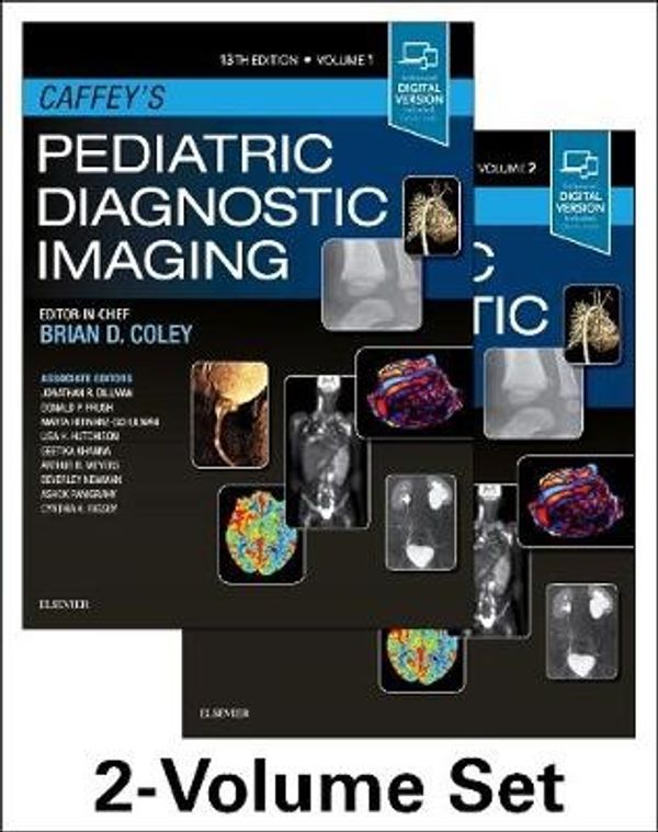 Cover Art for 9780323497480, Caffey's Pediatric Diagnostic Imaging, 2-Volume Set, 13e by Brian D. Coley