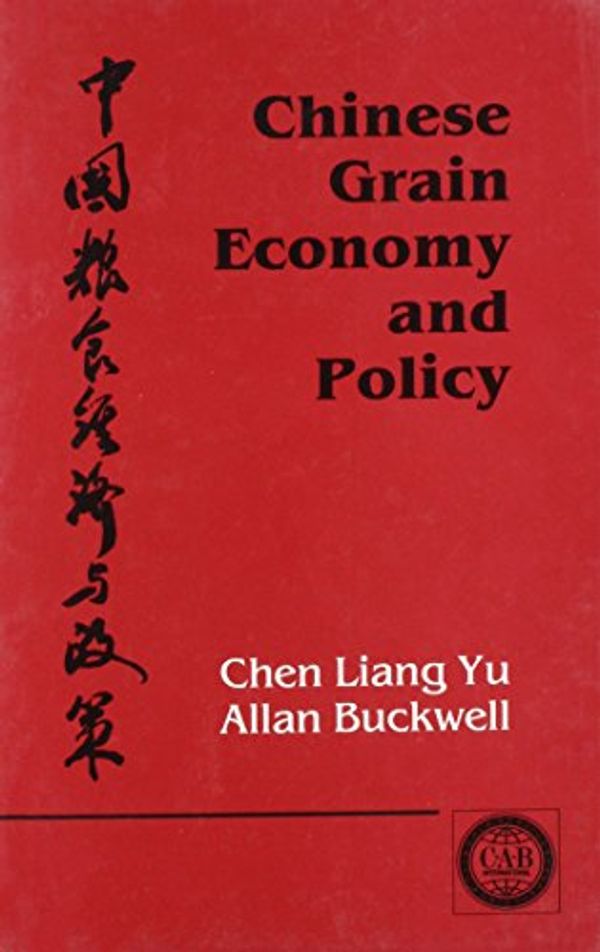 Cover Art for 9780851986425, Chinese Grain Economy and Policy by Chen Yu