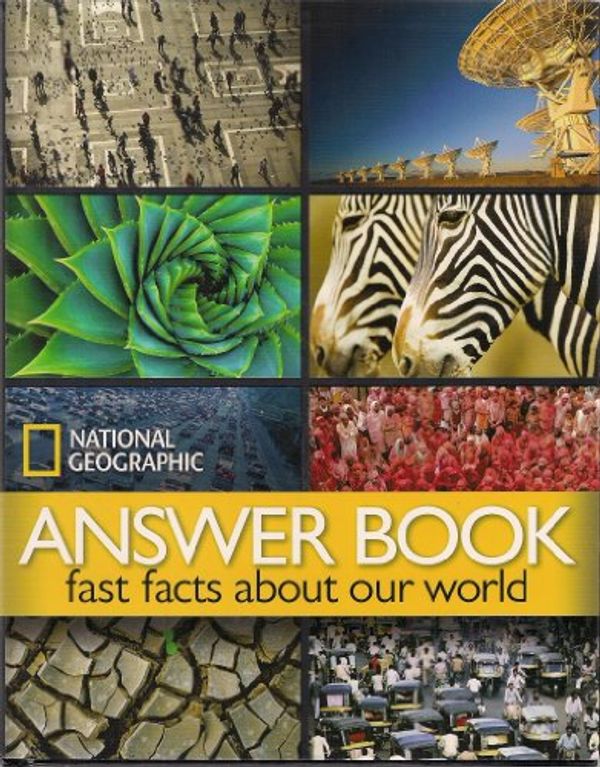 Cover Art for 9781435139701, National Geographic Answer Book: Fast Facts About Our World by National Geographic