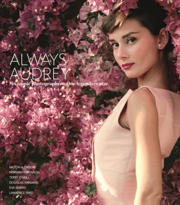 Cover Art for 9781788840323, Always Audrey: Six Iconic Photographers. One Legendary Star. by Iconic Images