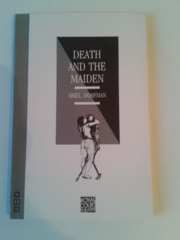 Cover Art for 9781854591753, Death and the Maiden by Ariel Dorfman