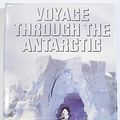Cover Art for 9780394528588, Voyage Through the Antarctic by Richard Adams