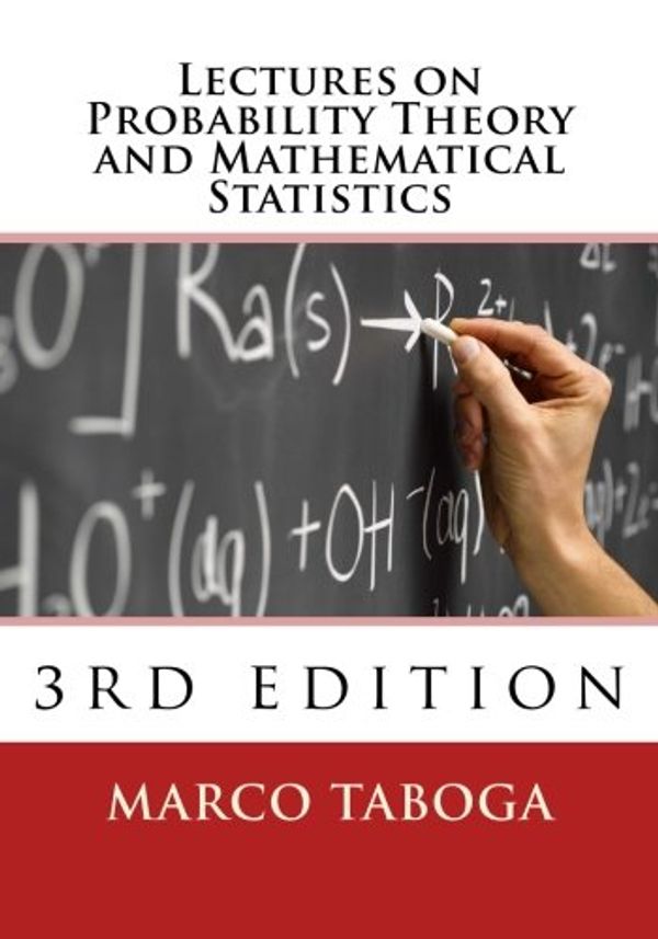 Cover Art for 9781981369195, Lectures on Probability Theory and Mathematical Statistics - 3rd Edition by Marco Taboga