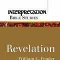 Cover Art for B01FIWS8CQ, Revelation (Interpretation Bible Studies) by William C. Pender (1998-01-01) by William C. Pender