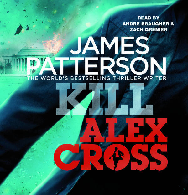 Cover Art for 9781846572708, Kill Alex Cross: (Alex Cross 18) by James Patterson