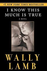 Cover Art for 9780061097645, I Know This Much Is True by Wally Lamb