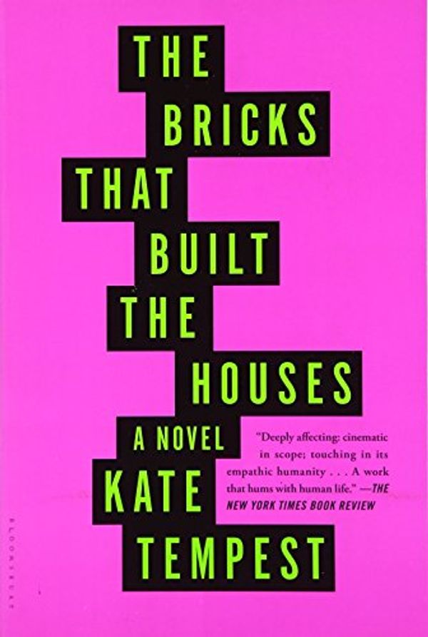 Cover Art for 9781620409039, The Bricks That Built the Houses by Kate Tempest