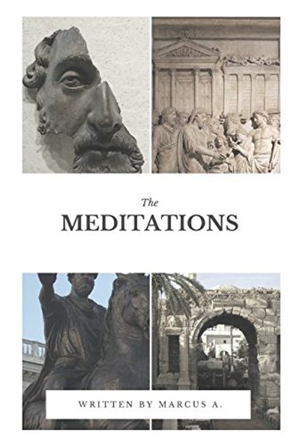 Cover Art for 9781549675843, The Meditations of Marcus Aurelius: Laymen's Collection by Marcus Aurelius